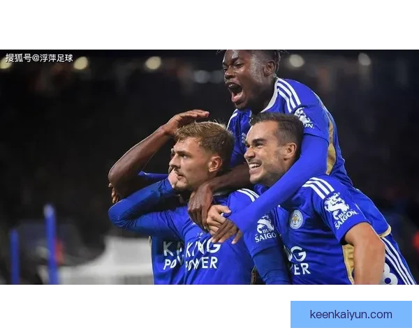 英超莱斯特状态回暖，欧战资格争夺愈加激烈